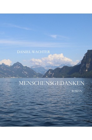 Menschensgedanken von Wächter,  Daniel