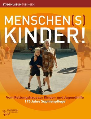 Menschen(s)kinder! von Bitzan,  Maria, Bolay,  Eberhard, Finkel,  Maria, Fischer-Ortwein,  Irmgard, Hoch,  Siegfried, Kruggel,  Sebastian, Leski †,  Rudolf, Mörsberger,  Thomas, Pfaff-Schneider,  Axel, Ratzeburg,  Wiebke, Rudel,  Sabine, Schmeller-Müller,  Leena, Übelhör,  Daniela