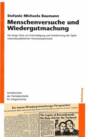 Menschenversuche und Wiedergutmachung von Baumann,  Stefanie Michaela