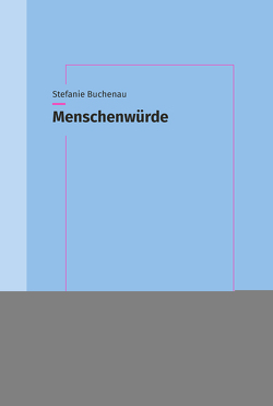 Menschenwürde von Buchenau,  Stefanie