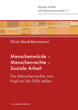 Menschenwürde – Menschenrechte – Soziale Arbeit von Staub-Bernasconi,  Silvia