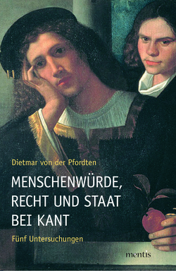 Menschenwürde, Recht und Staat bei Kant von Pfordten,  Dietmar von der