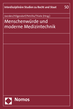 Menschenwürde und moderne Medizintechnik von Hilgendorf,  Eric, Joerden,  Jan C., Petrillo,  Natalia, Thiele,  Felix