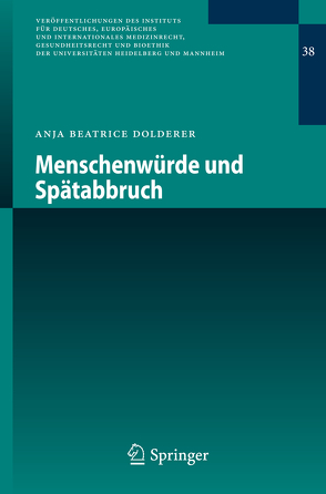 Menschenwürde und Spätabbruch von Dolderer,  Anja Beatrice