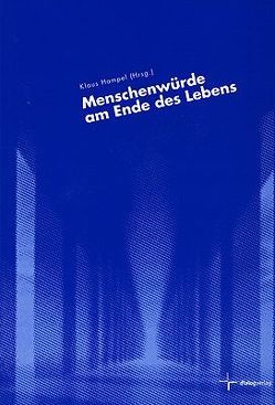 Menschenwürde am Ende des Lebens von Hampel,  Klaus