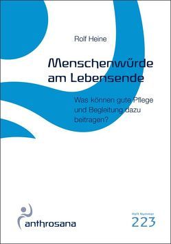 Menschenwürde am Lebensende von Heine,  Rolf