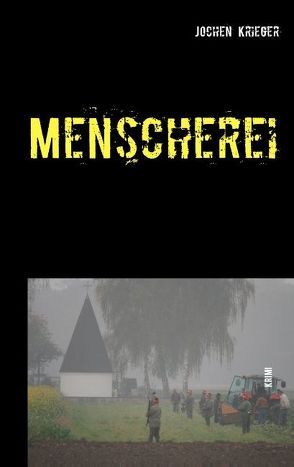 Menscherei von Krieger,  Jochen