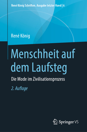 Menschheit auf dem Laufsteg von Koenig,  Rene, Thurn,  Hans Peter