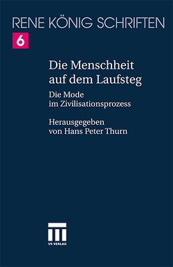 Menschheit auf dem Laufsteg von Koenig,  Rene, Thurn,  Hans Peter