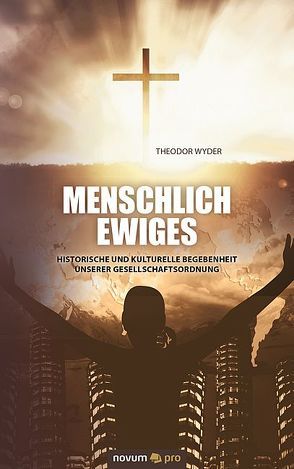 Menschlich Ewiges von Wyder,  Theodor