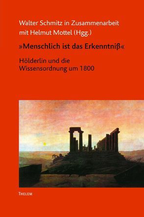 „Menschlich ist das Erkenntniß“ von Burdorf,  Dieter, Gaier,  Ulrich, Link,  Jürgen, Link-Heer,  Ursula, Mottel,  Helmut, Philipsen,  Bart, Schmitz,  Walter