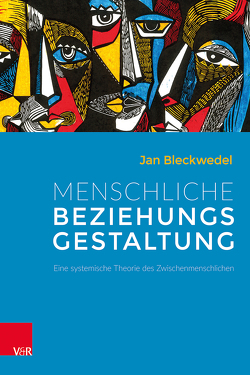 Menschliche Beziehungsgestaltung von Bleckwedel,  Jan