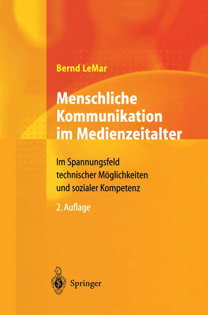 Menschliche Kommunikation im Medienzeitalter von LeMar,  Bernd