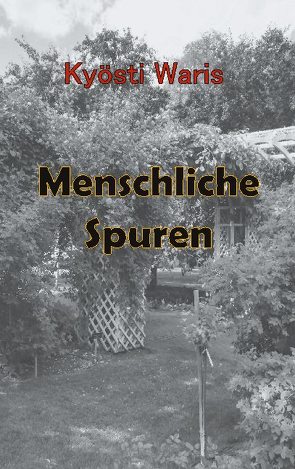 Menschliche Spuren von Waris,  Kyösti