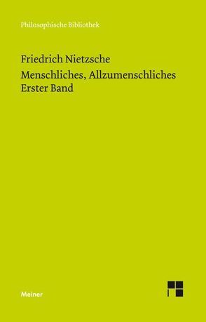 Menschliches, Allzumenschliches. Erster Band von Nietzsche,  Friedrich, Scheier,  Claus-Artur