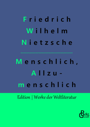 Menschliches, Allzumenschliches von Gröls-Verlag,  Redaktion, Nietzsche,  Friedrich Wilhelm