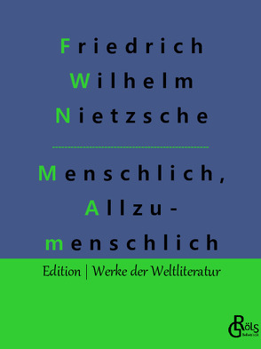 Menschliches, Allzumenschliches von Gröls-Verlag,  Redaktion, Nietzsche,  Friedrich Wilhelm