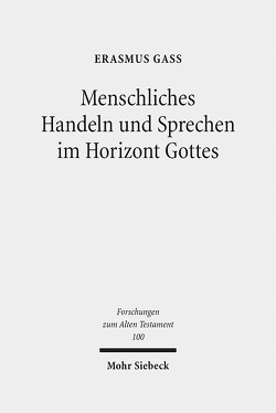 Menschliches Handeln und Sprechen im Horizont Gottes von Gaß,  Erasmus