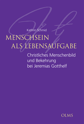 Menschsein als Lebensaufgabe von Schmid,  Kathrin