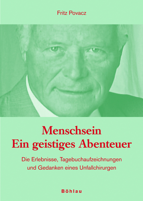 Menschsein. Ein geistiges Abenteuer von Povacz,  Fritz