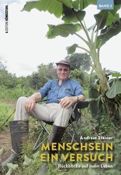 Menschsein. Ein Versuch Bd. 2 von Steiner,  Andreas