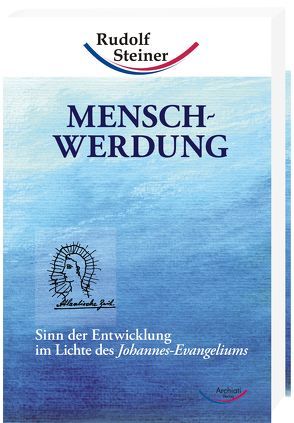 Menschwerdung von Steiner,  Rudolf