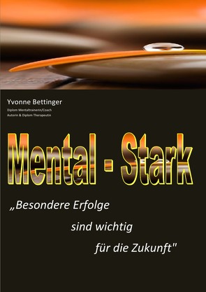 Mental – Stark von Bettinger,  Yvonne