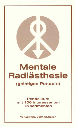 Mentale Radiästhesie – geistiges Pendeln