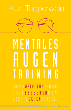 Mentales Augentraining von Tepperwein,  Kurt