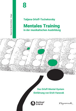 Mentales Training in der musikalischen Ausbildung von Orloff-Tschekorsky,  Tatjana, Vanecek,  Erich