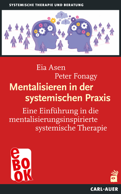 Mentalisieren in der systemischen Praxis von Asen,  Eia, Fonagy,  Peter, Trunk,  Christoph