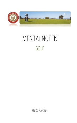 MENTALNOTEN GOLF von Hansen,  Heiko