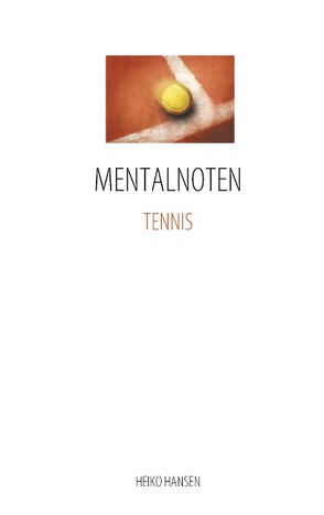 MENTALNOTEN TENNIS von Hansen,  Heiko