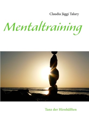 Mentaltraining von Jäggi Talary,  Claudia