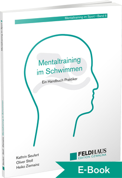 Mentaltraining im Schwimmen von Seufert,  Kathrin, Stoll,  Oliver, Ziemainz,  Heiko