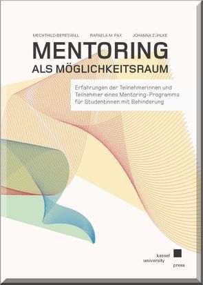 Mentoring als Möglichkeitsraum von Bereswill,  Mechthild, Pax,  Rafaela M., Zühlke,  Johanna