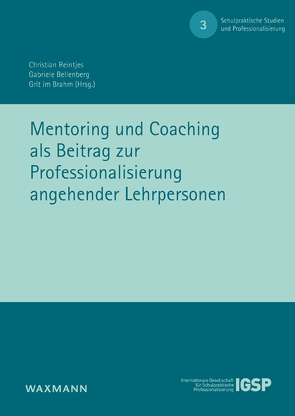 Mentoring und Coaching als Beitrag zur Professionalisierung angehender Lehrpersonen von Bach,  Andreas, Bäuerlein,  Kerstin, Becker,  Eva Susann, Bellenberg,  Gabriele, Brandau,  Johannes, Fischer,  Thomas, Fraefel,  Urban, Herzog,  Simone, im Brahm,  Grit, Kopp-Sixt,  Silvia, Košinár,  Julia, Krächter,  Simone, Leonhard,  Tobias, Niggli,  Alois, Reintjes,  Christian, Rheinländer,  Kathrin, Ryter,  Annamarie, Schatzmann Gattlen,  Sina, Schaupp,  Hubert, Staub,  Fritz C., Studencnik,  Peter