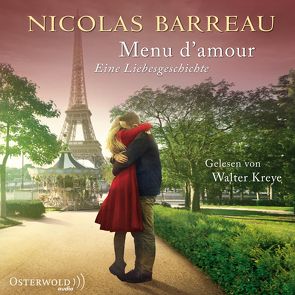 Menu d’amour von Barreau,  Nicolas, Kreye,  Walter, Scherrer,  Sophie