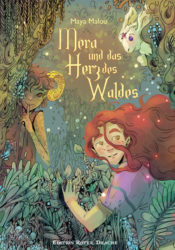 Mera und das Herz des Waldes von Malou,  Maya