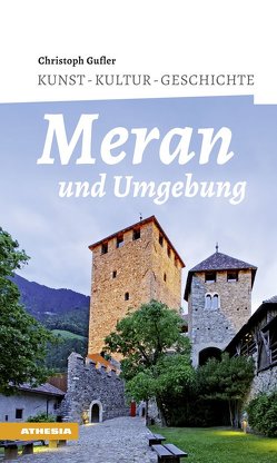 Meran und Umgebung von Gufler,  Christoph