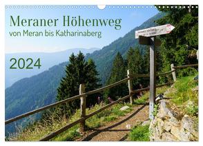 Meraner Höhenweg von Meran bis Katharinaberg (Wandkalender 2024 DIN A3 quer), CALVENDO Monatskalender von Schmidt,  Sergej