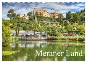 Meraner Land: alpin-mediterranes Lebensgefühl (Wandkalender 2024 DIN A2 quer), CALVENDO Monatskalender von photography,  saschahaas