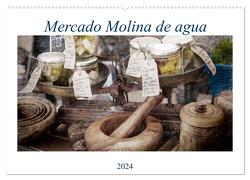 Mercado Molina de agua (Wandkalender 2024 DIN A2 quer), CALVENDO Monatskalender von Ruczkowski,  Erich