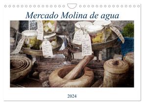 Mercado Molina de agua (Wandkalender 2024 DIN A4 quer), CALVENDO Monatskalender von Ruczkowski,  Erich