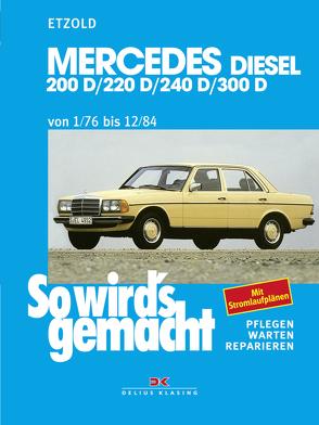 Mercedes 200 D/220 D/240 D/300 D 1/76 bis 12/84 von Etzold,  Rüdiger