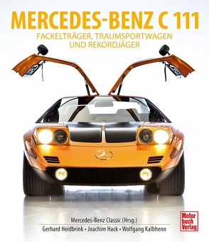 Mercedes-Benz C111 von Hack,  Joachim, Heidbrink,  Gerhard, Kalbhenn,  Wolfgang