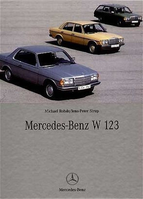 Mercedes-Benz W 123 von Rohde,  Michael, Sirup,  Jens P