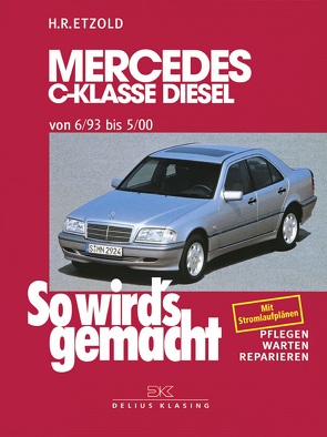 Mercedes C-Klasse Diesel W 202 von 6/93 bis 5/00 von Etzold,  Rüdiger