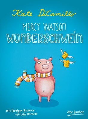 Mercy Watson Wunderschwein von DiCamillo,  Kate, Hänsch,  Lisa, Ludwig,  Sabine