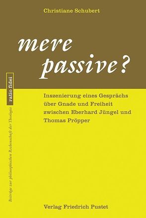 mere passive? von Schubert,  Christiane